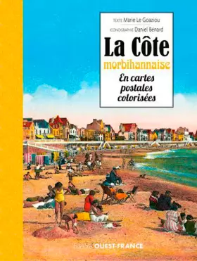 Couverture du produit · La Côte morbihannaise en cartes postales colorisées