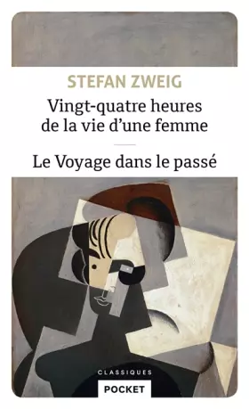 Couverture du produit · Vingt-quatre heures de la vie d'une femme suivi de Le Voyage dans le passé