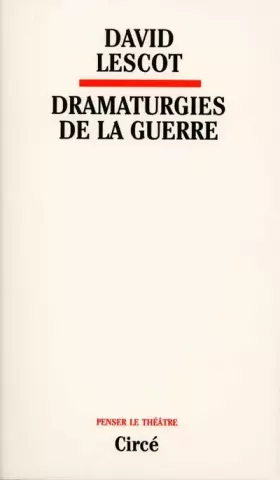Couverture du produit · Dramaturgies De La Guerre