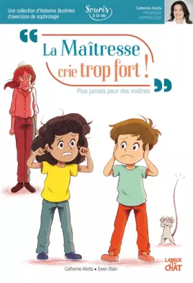 Couverture du produit · La maîtresse crie trop fort ! - Souris à la vie (Sophrologie)