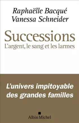 Couverture du produit · Successions: L'argent, le sang et les larmes