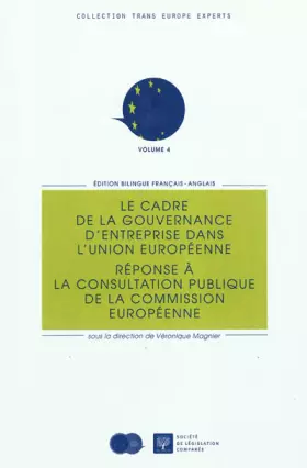 Couverture du produit · LE CADRE DE LA GOUVERNANCE D'ENTREPRISE DANS L'UNION EUROPÉENNE : RÉPONSE À LA C: EDITION BILINGUE FRANÇAISE-ANGLAIS