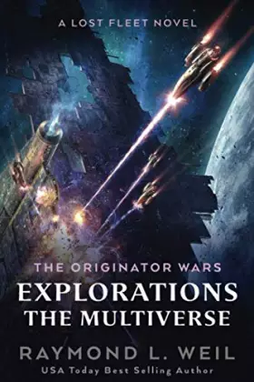 Couverture du produit · The Originator Wars Explorations: The Multiverse: A Lost Fleet Novel