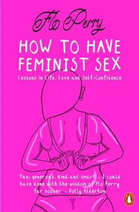 Couverture du produit · How to Have Feminist Sex: A Fairly Graphic Guide