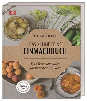 Couverture du produit · Das kleine feine Einmachbuch: Das Beste aus allen Jahreszeiten im Glas