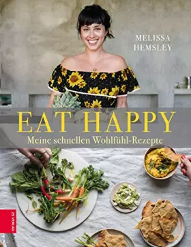 Couverture du produit · EAT HAPPY: Meine schnellen Wohlfühl-Rezepte
