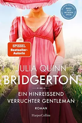 Couverture du produit · Bridgerton – Ein hinreißend verruchter Gentleman: Band 6 | Von der mehrfachen SPIEGEL-Bestsellerautorin | Die Vorlage zur NETFL