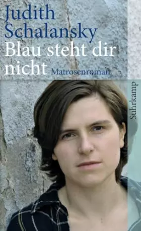 Couverture du produit · Blau steht dir nicht: Matrosenroman (suhrkamp taschenbuch)