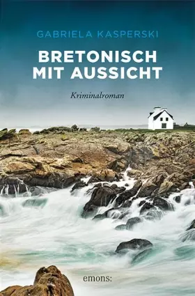 Couverture du produit · Bretonisch mit Aussicht: Kriminalroman (Sehnsuchtsorte)