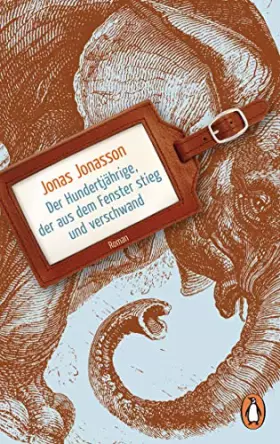 Couverture du produit · Der Hunderjahrige, der aus dem Fenster stieg und verschwand