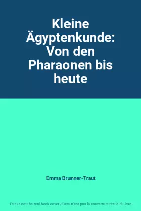 Couverture du produit · Kleine Ägyptenkunde: Von den Pharaonen bis heute