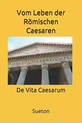 Couverture du produit · Vom Leben der Römischen Caesaren: De Vita Caesarum