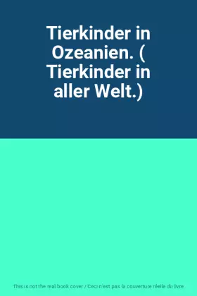 Couverture du produit · Tierkinder in Ozeanien. ( Tierkinder in aller Welt.)