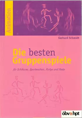 Couverture du produit · Die besten Gruppenspiele: Für Schikurse, Partys und Feste