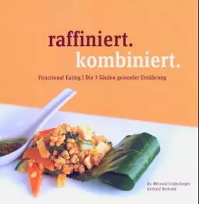 Couverture du produit · raffiniert.kombiniert: Functional Eating - die 7 Säulen der Gesundheit
