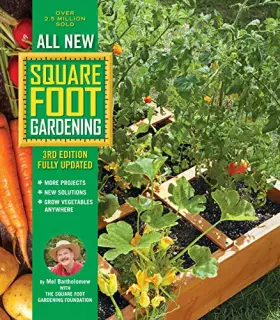 Couverture du produit · All New Square Foot Gardening, 3rd Edition, Fully Updated: MORE Projects - NEW Solutions - GROW Vegetables Anywhere (9)