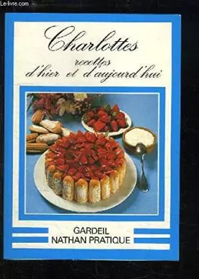 Couverture du produit · Charlottes recettes d'hier et d'aujourd'hui