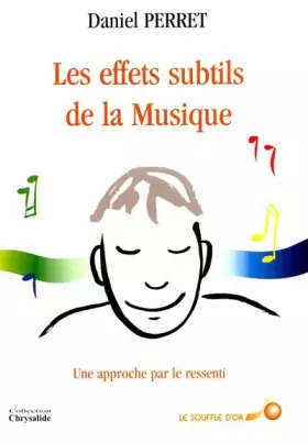 Couverture du produit · Les effets subtils de la musique : Une approche par le ressenti
