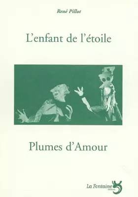 Couverture du produit · L'enfant de l'étoile, d'après Oscar Wilde, Plumes d'amour