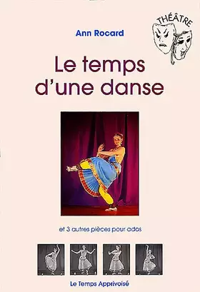 Couverture du produit · Le Temps d'une danse : et 3 autres pièces pour ados