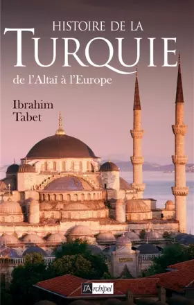 Couverture du produit · Une histoire de la Turquie : De l'Altaï à l'Europe