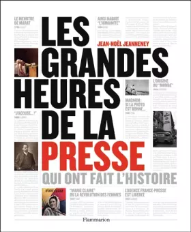 Couverture du produit · Les grandes heures de la presse qui ont fait l'histoire