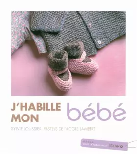 Couverture du produit · J HABILLE MON BEBE