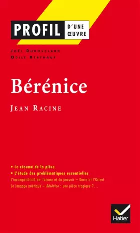 Couverture du produit · Profil d'une oeuvre : Bérénice, Racine