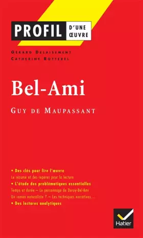 Couverture du produit · Profil d'une oeuvre : Bel-Ami, Guy de Maupassant