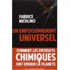 Couverture du produit · Un empoisonnement universel : comment les produits chimiques ont envahi la planète