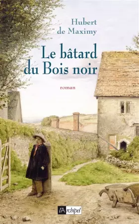 Couverture du produit · Le bâtard du Bois noir