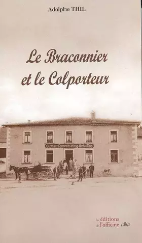 Couverture du produit · Le Braconnier et le Colporteur
