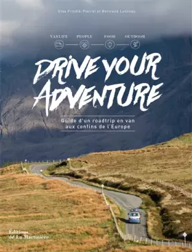 Couverture du produit · Drive Your Adventure- Guide d'un roadtrip en van aux confins de l'Europe