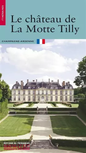 Couverture du produit · Le Château de la Motte-Tilly