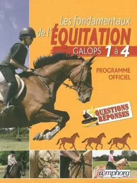 Couverture du produit · Les fondamentaux de l'équitation : Galops 1 à 4