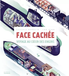 Couverture du produit · Face cachée: Voyage au coeur des engins.