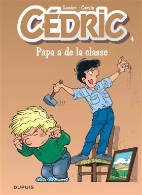 Couverture du produit · Cédric, tome 4 : Papa a de la classe