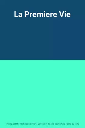 Couverture du produit · La Premiere Vie