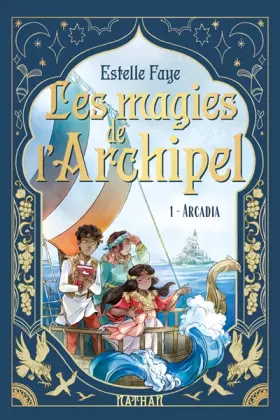 Couverture du produit · Les magies de l'archipel T01 : Arcadia: Tome 1 - Arcadia