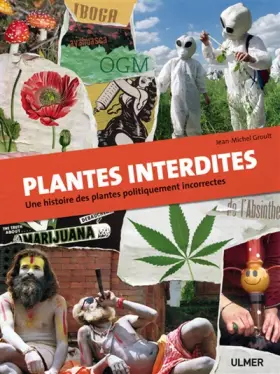 Couverture du produit · Plantes interdites. Une histoire des plantes politiquement incorrectes