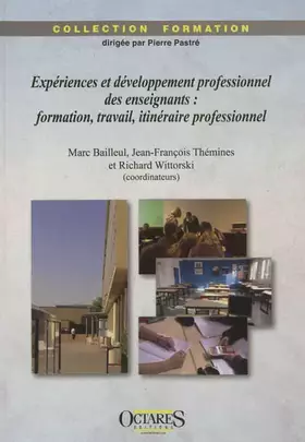 Couverture du produit · Expériences et développement professionnel des enseignants : formation, travail, itinéraire professionnel
