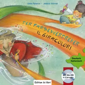 Couverture du produit · Der Farbenverdreher / Il Giracolori: Ein deutsch-italienisches Kinderbuch
