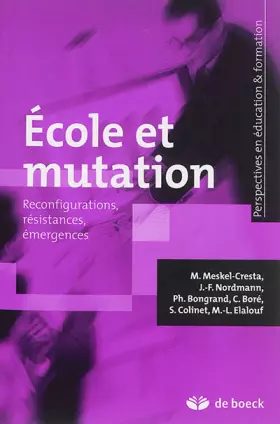 Couverture du produit · Ecole et mutation : Reconfigurations, résistances, émergences