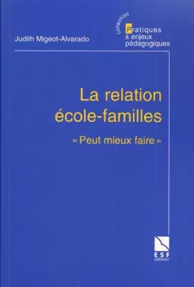 Couverture du produit · La relation école - familles : "Peut mieux faire"