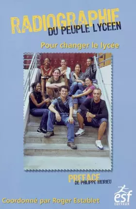 Couverture du produit · Radiographie du peuple lycéen : Pour changer le lycée
