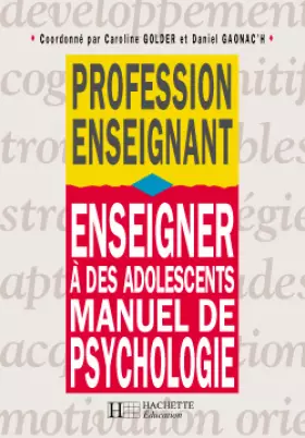 Couverture du produit · Enseigner à des adolescents - Manuel de psychologie