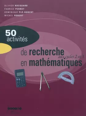 Couverture du produit · 50 activités de recherche en mathématiques aux cycles 2 et 3