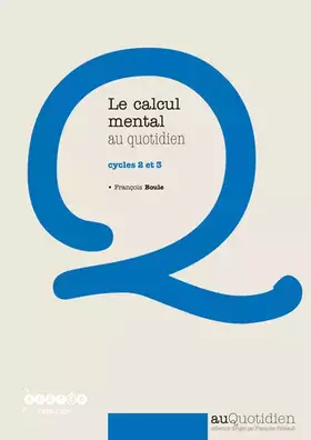 Couverture du produit · Le calcul mental au quotidien: Cycles 2 et 3