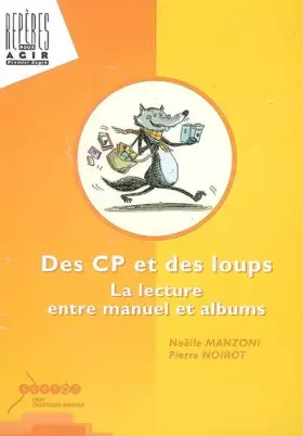 Couverture du produit · Des CP et des loups : La lecture entre manuel et albums