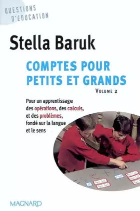 Couverture du produit · Comptes pour petits et grands. : Volume 2, Pour un apprentissage des opérations, des calculs, et des problèmes, fondé sur la la